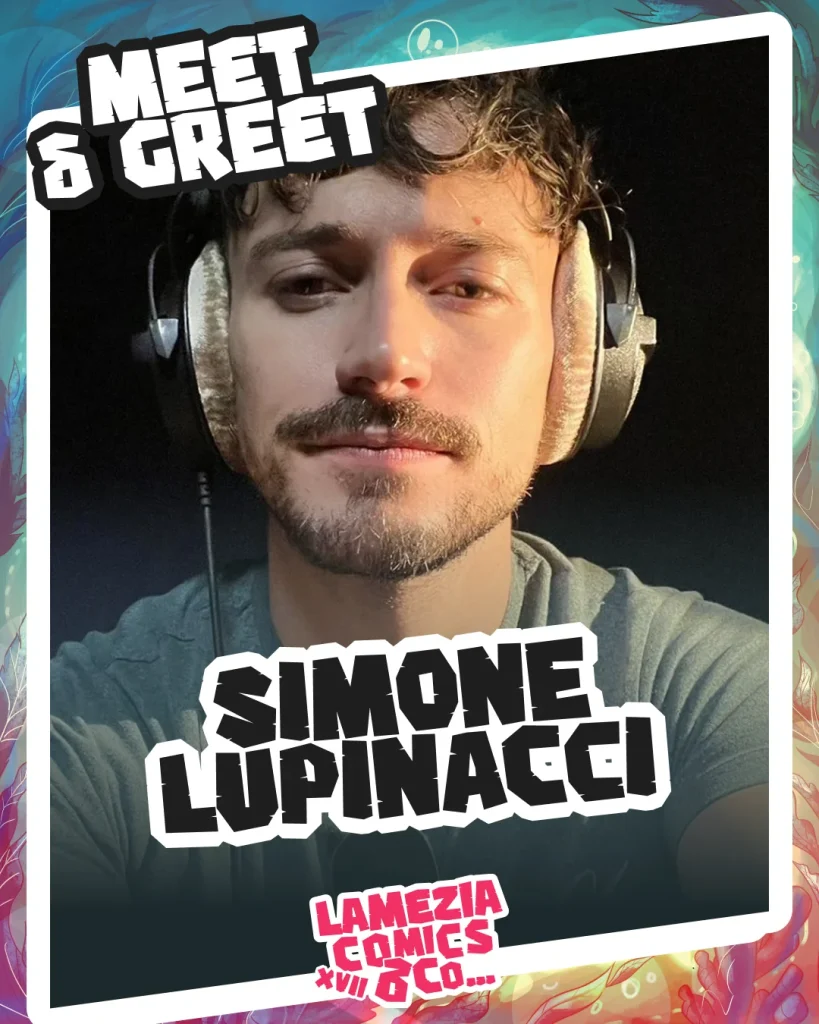 Meet & Greet con Simone Lupinacci al Lamezia Comics & Co... 2026, XVII edizione